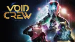 ImageVoid Crew dévoile sa date de sortie, trailer, soyez donc prêts