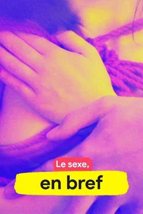 Image du film Le sexe, en bref