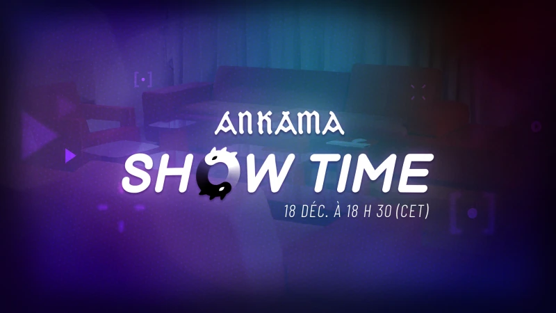 Image de l'article Ankama Show Time : Rendez-vous le 18 décembre 2024 pour des révélations exclusives !